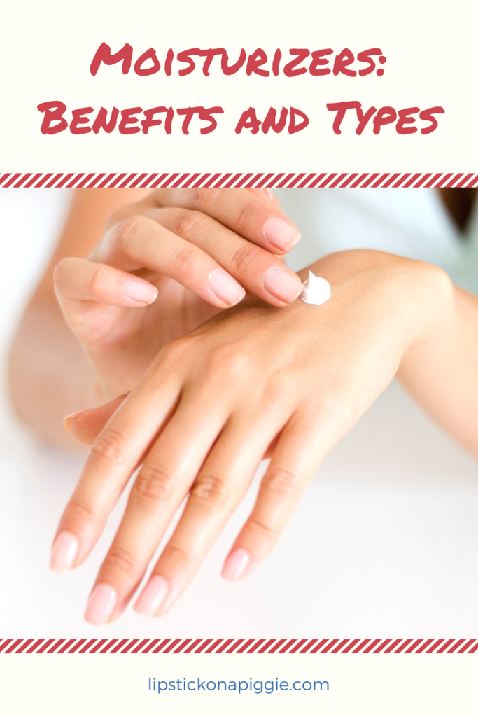 Moisturizers Benefits and Types